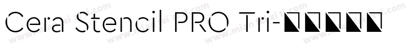 Cera Stencil PRO Tri字体转换